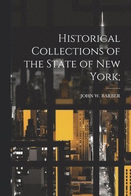 Historical Collections of the State of New York; 1