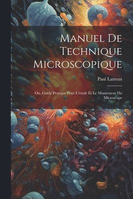 bokomslag Manuel De Technique Microscopique