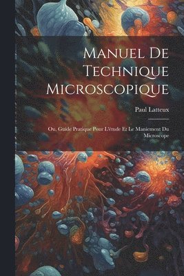 Manuel De Technique Microscopique