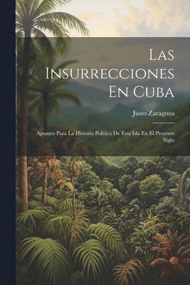 Las Insurrecciones En Cuba 1