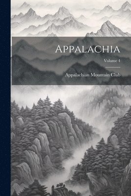 bokomslag Appalachia; Volume 4