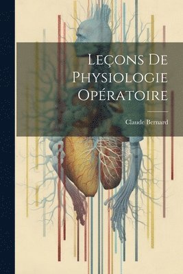 bokomslag Leçons De Physiologie Opératoire