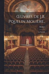 bokomslag OEuvres De J.B. Pquelin Molire..