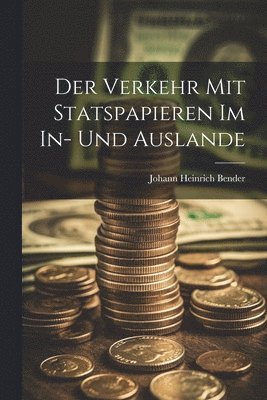 bokomslag Der Verkehr mit Statspapieren im In- und Auslande