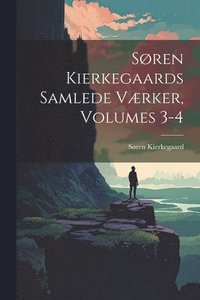 bokomslag Søren Kierkegaards Samlede Værker, Volumes 3-4