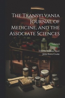 bokomslag The Transylvania Journal of Medicine, and the Associate Sciences; Volume 6