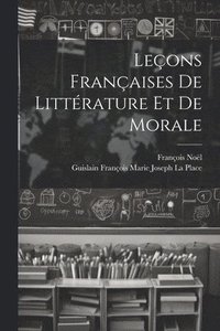 bokomslag Leons Franaises De Littrature Et De Morale