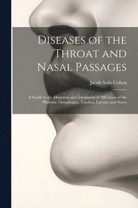 bokomslag Diseases of the Throat and Nasal Passages