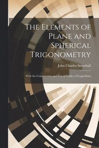 bokomslag The Elements of Plane and Spherical Trigonometry