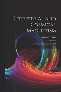 bokomslag Terrestrial and Cosmical Magnetism