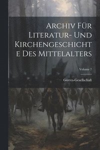 bokomslag Archiv Für Literatur- Und Kirchengeschichte Des Mittelalters; Volume 7