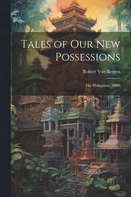 bokomslag Tales of Our New Possessions