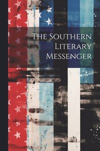 bokomslag Southern Literary Messenger