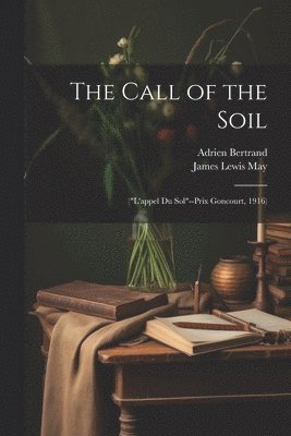 Adrien Bertrand, James Lewis May - Call of the Soil, Häftad