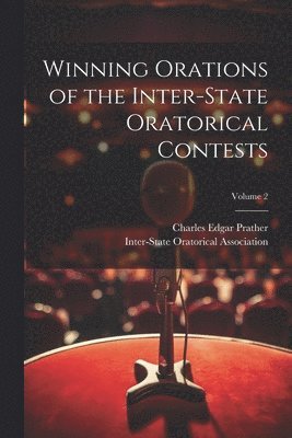 Winning Orations of the Inter-State Oratorical Contests; Volume 2