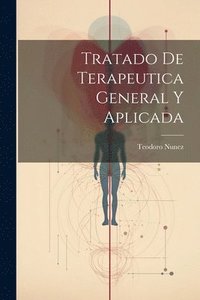 bokomslag Tratado De Terapeutica General Y Aplicada