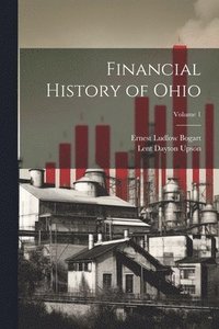 bokomslag Financial History of Ohio; Volume 1