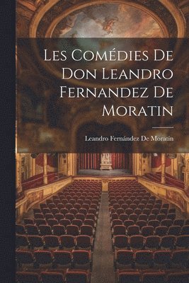 bokomslag Les Comédies De Don Leandro Fernandez De Moratin