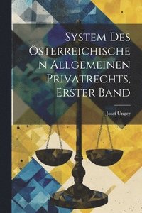 bokomslag System Des sterreichischen Allgemeinen Privatrechts, Erster Band