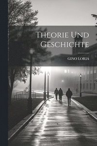 bokomslag Theorie Und Geschichte