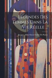 bokomslag Lgendes Des Femmes Dans La Vie Relle ...