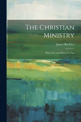 The Christian Ministry 1