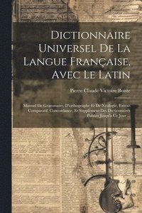 bokomslag Dictionnaire Universel De La Langue Franaise, Avec Le Latin