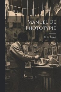 bokomslag Manuel De Phototypie
