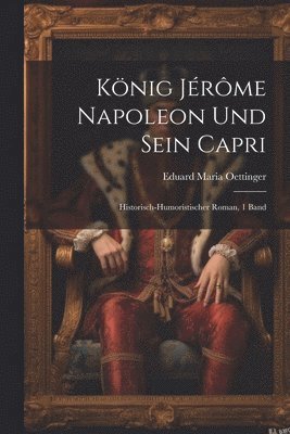 Knig Jrme Napoleon Und Sein Capri 1