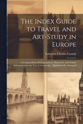 Index Guide to Travel and Art-Study in Europe