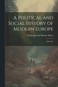 bokomslag A Political and Social History of Modern Europe