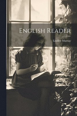 Lindley Murray - English Reader, Häftad