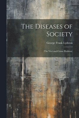 bokomslag The Diseases of Society