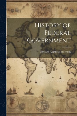 bokomslag History of Federal Government