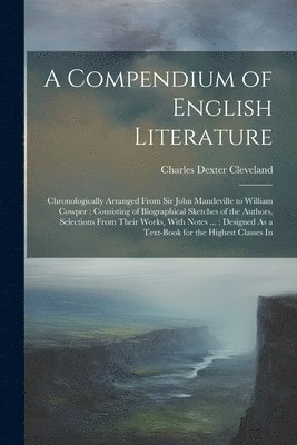 Charles Dexter Cleveland - Compendium of English Literature, Häftad