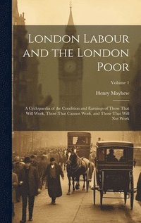 bokomslag London Labour and the London Poor