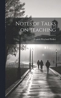 bokomslag Notes of Talks on Teaching