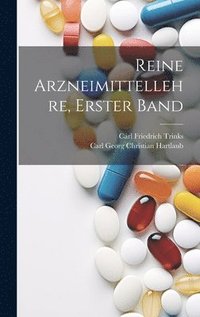 bokomslag Reine Arzneimittellehre, Erster Band