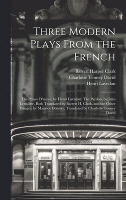 Three Modern Plays From the French 1