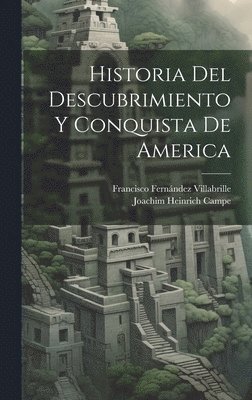 Historia Del Descubrimiento Y Conquista De America 1