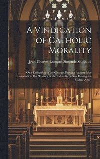 bokomslag A Vindication of Catholic Morality