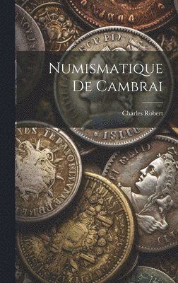 Numismatique De Cambrai 1