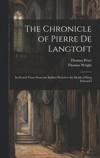 bokomslag Chronicle of Pierre De Langtoft