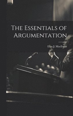 The Essentials of Argumentation 1