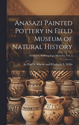 Anasazi Painted Pottery in Field Museum of Natural History; Fieldiana, Anthropology Memoirs, Vol. 5 1