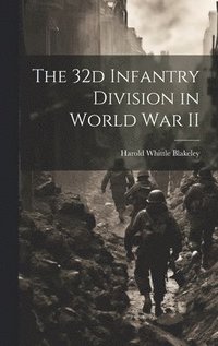 bokomslag 32d Infantry Division in World War II