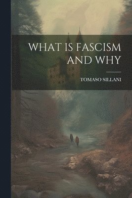 bokomslag What Is Fascism and Why