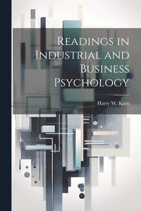bokomslag Readings in Industrial and Business Psychology