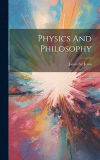 bokomslag Physics And Philosophy