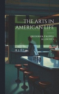 bokomslag Arts in American Life